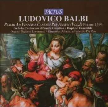 Zahraniční hudba CD Ludovico Balbi: Psalmi Ad Vesperas Canendi Per Annum (Vol. 1) 2013