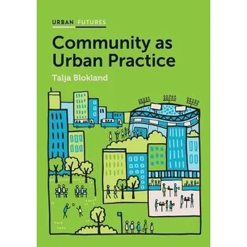 Community as Urban Practice - Blokland, Talja