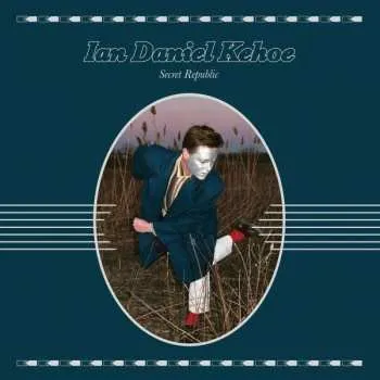 Zahraniční hudba LP Ian Kehoe: Secret Republic 2019