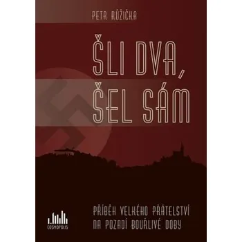 Beletrie pro dospělé Šli dva, šel sám - Petr Růžička