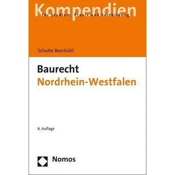 Baurecht Nordrhein-Westfalen - Schulte Beerbühl, Hubertus