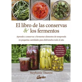 Španělský jazyk El libro de las conservas y los fermentos – STEPHANIE THUROW (ES)