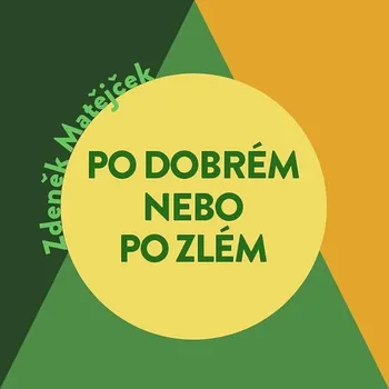 Po dobrém, nebo po zlém? Audiokniha