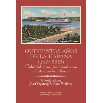 Kniha Quinientos anos de La Habana (1519-2019) Ekniha