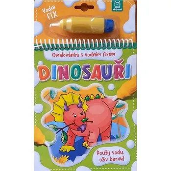 omalovánky Dinosauři Omalovánka s vodním fixem: Použij vodu, oživ barvy! Kniha