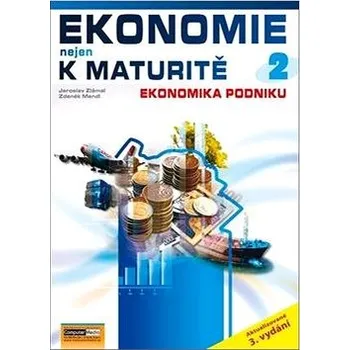 Ekonomie nejen k maturitě 2: Podniková ekonomie Kniha