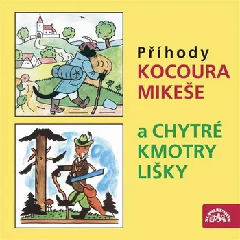 Příhody kocoura Mikeše a Chytré kmotry lišky Audiokniha