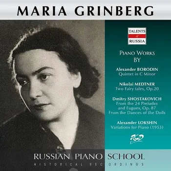 Zahraniční hudba Grinberg Maria: M. Grinberg - Borodin, Medtner, Shostakovich and Lokshin - CD
