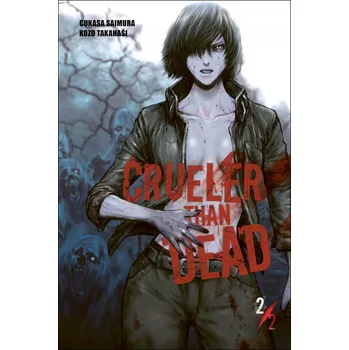 Komiks pro dospělé Crueler than Dead 2 - Cukasa Saimura, Kozo Takahaši