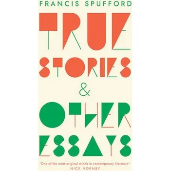 Cizojazyčná kniha True Stories - Spufford, Francis