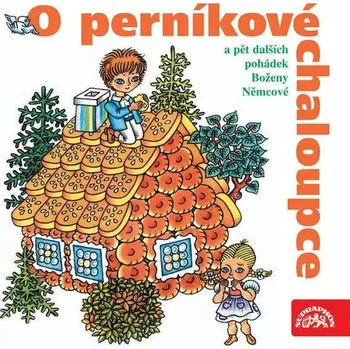 O perníkové chaloupce a 5 dalších pohádek Audiokniha