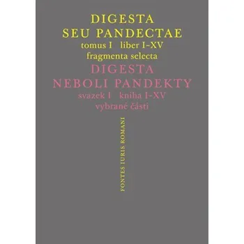 Kniha Digesta seu Pandectae. Justiniánská Digesta, Tomus I, Fragmenta Selecta Ekniha