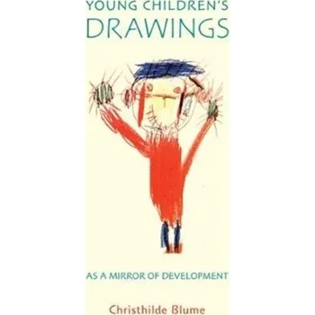 Young Children's Drawings as a Mirror of Development - Blume, Dr Christhilde