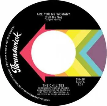 Zahraniční hudba SP The Chi-Lites: Are You My Woman? (Tell Me So) / Stoned Out Of My Mind 2018