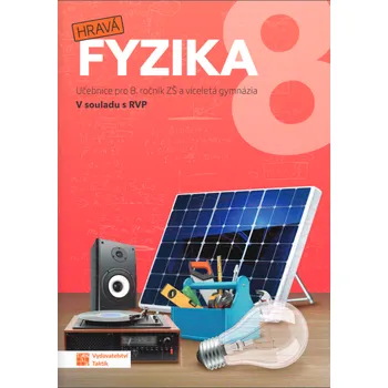 Hravá fyzika 8: Učebnice pro 8. ročník…