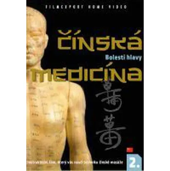DVD film Čínská medicína 2 - Bolesti hlavy DVD