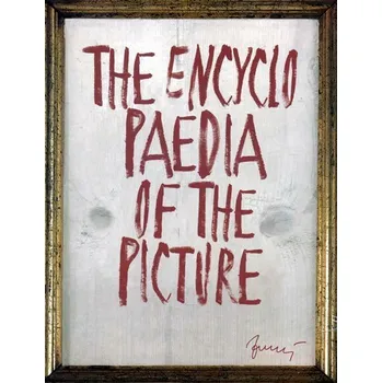 Umění The Encyklopaedia of the Piscture - Encyklopedie obrazu (anglicky) - kolektiv autorů