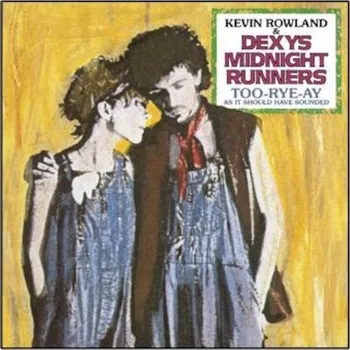 Zahraniční hudba Kevin Rowland & Dexys Midnight Runners - Too-Rye-Ay, As It Should Have Sounded (CD, 3885671)
