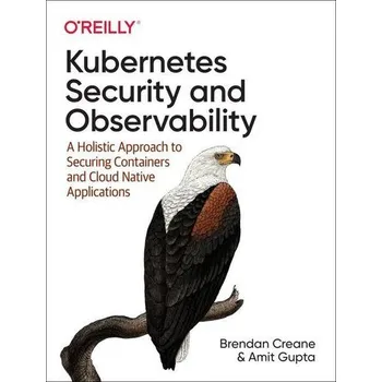 Technika Kubernetes Security and Observability - Creane, Brendan; Gupta, Amit