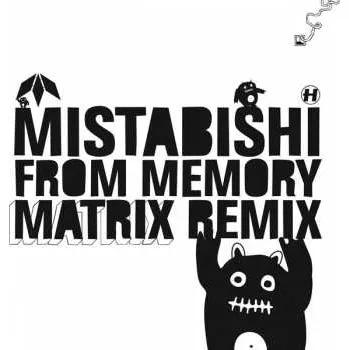 Zahraniční hudba LP Mistabishi: From Memory (Matrix Remix) / I Feel Lol 2009