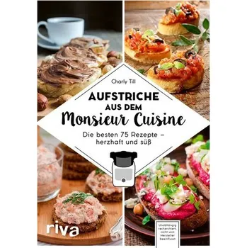 Aufstriche aus dem Monsieur Cuisine - Till, Charly