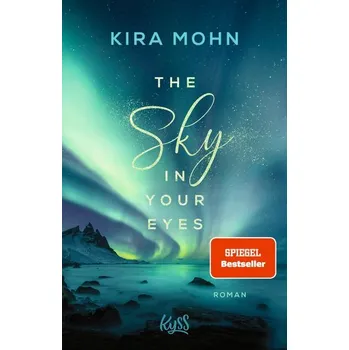 The Sky in your Eyes - Mohn, Kira