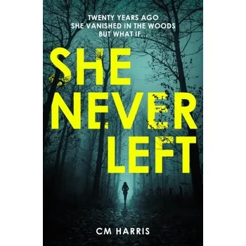 She Never Left - Lee Harris