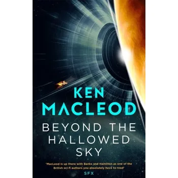 Beyond the Hallowed Sky - Ken MacLeod