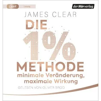Osobní rozvoj Die 1%-Methode - Minimale Veränderung, maximale Wirkung - James Clear