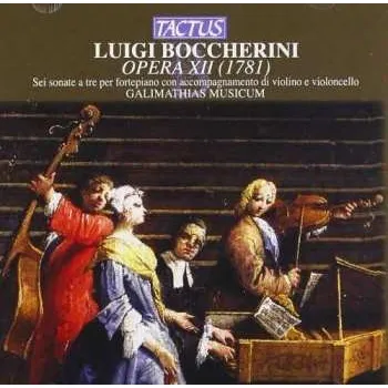 Zahraniční hudba CD Luigi Boccherini: Sei Sonate A Tre (1781) 2012