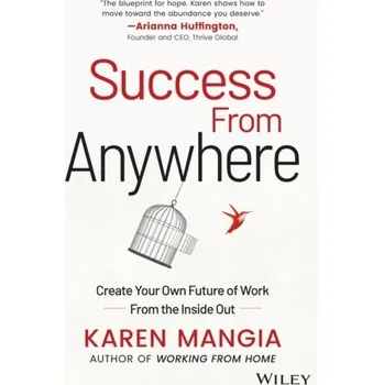 Success From Anywhere - Mangia, Karen