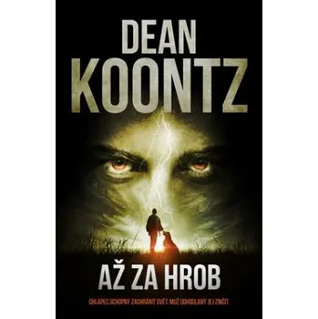 Až za hrob - Dean Koontz (2022, pevná)