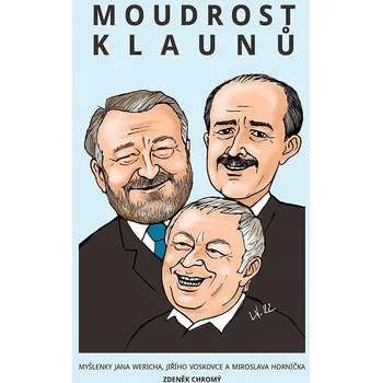 Moudrost klaunů - Chromý Zdeněk (2022,…