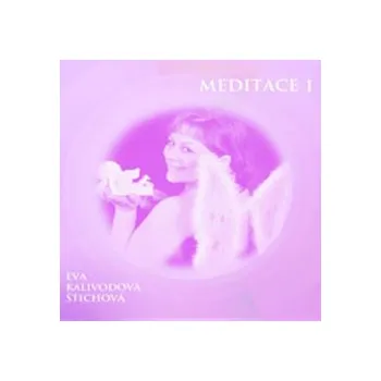Meditace 1 - Eva Kalivodová Štichová - audiokniha