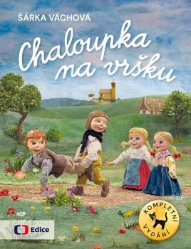 kniha Chaloupka na vršku - Šárka Váchová (2022, vázaná, kompletní vydání)