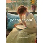 Epocha salonů: České salonní umění a…