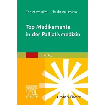 Top Medikamente in der Palliativmedizin - Bausewein, Claudia [DE] (2022, Měkká, Urban & Fischer/Elsevier)