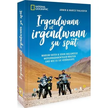 Literární cestopis Irgendwann ist irgendwann zu spät - Armin & Marco Thalhofer