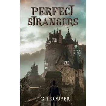 Kniha Perfect Strangers - Trouper, T G