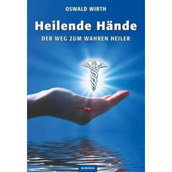 Heilende Hände - Wirth, Oswald