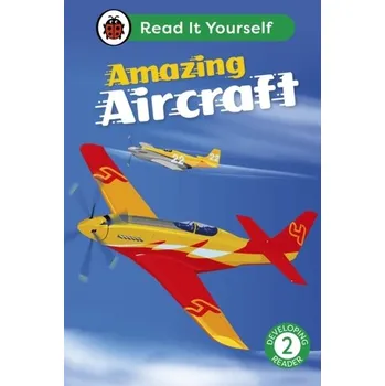 Kniha Amazing Aircraft: Read It Yourself - Level 2 Developing Reader - Ladybird