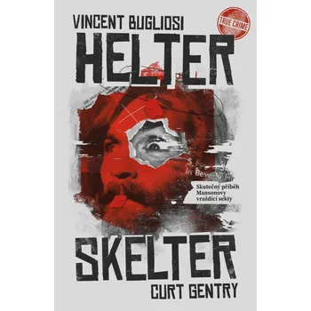 Helter Skelter: Skutečný příběh…