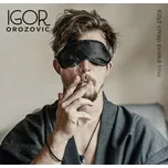 Když chlap svléká tmu - Igor Orozovič…