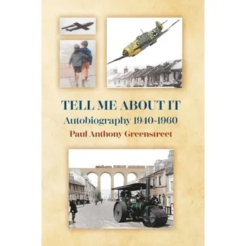 Literární biografie Tell Me About It - Greenstreet, Paul Anthony