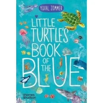 Little Turtle's Book of the Blue - Zommer Yuval