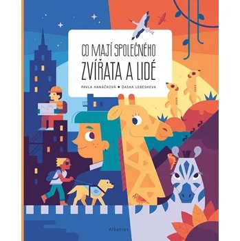 Encyklopedie Co mají společného zvířata a lidé | Pavla Hanáčková