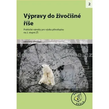 Osobní rozvoj Výpravy do živočišné říše - kolektiv autorů