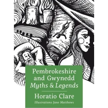 Bystrá hlava Pembrokeshire and Gwynedd Myths and Legends - Clare, Horatio