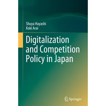 Digitalization and Competition Policy in Japan - Arai, Koki