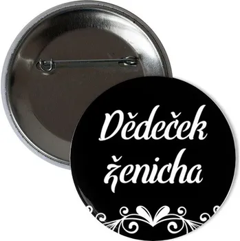 Odznáček s potiskem Placka Dědeček ženicha - tým ženicha